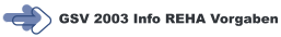 GSV 2003 Info REHA Vorgaben